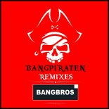 Bangbros - Bangpiraten (Dark Soldiers Pirates Of Bang Remix)