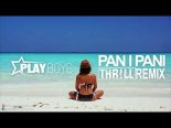 Playboys - Pan I Pani (THR!LL Remix)