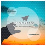 Sasha Primitive - Touch The Sky (2020 Mix)