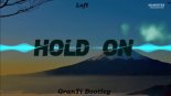 Loft - Hold on (GranTi Bootleg 2020)