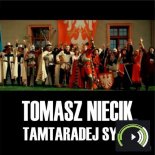 TOMASZ NIECIK - Tamtaradej synu (Radio Edit)