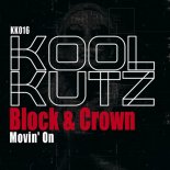 Block & Crown - Movin\' On (Original Mix)