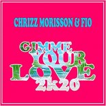Chrizz Morisson & Fio - Gimme Your Love 2k20 (Deep Mix)