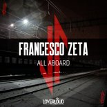 Francesco Zeta - All Aboard (Original Mix)