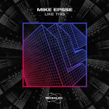 Mike Epsse - Like This (Extended Mix)