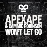 Apexape & Cammie Robinson - Won\'t Let Go (Original Mix)