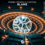 Robbie Mendez & Castion - Blame (Extended Mix)
