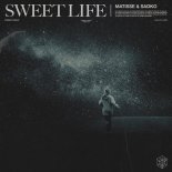 Matisse & Sadko - Sweet Life (Extended Mix)