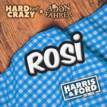 Hard But Crazy & Addnfahrer - Rosi [Harris & Ford Extended Remix]