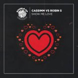 Robin S, CASSIMM - Show Me Love (CASSIMM\'s 2020 Mix)