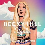 Becky Hill & Sigala - Heaven On My Mind (Andrew Marks Extended Remix)