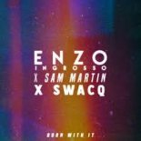 Enzo Ingrosso x Sam Martin x SWACQ - Born With It (Radio Edit)
