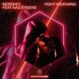 Mordkey Feat. Nazzereene - Fight Your Mind (Extended Mix)