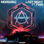 MorganJ feat. FWN - Last Night (Extended Mix)