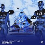 Andrea Crocicchia & VJS - Confused (Extended Mix)
