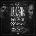 Le Bask & Mat Weasel - Coca