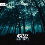 Asterz - Dark Places (Edit)