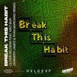 Oliver Heldens Feat. Kiko Bun - Break This Habit (Sunnery James & Ryan Marciano Extended Remix)