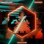 Bazzflow - Savage (Extended Mix)