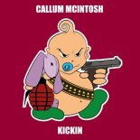 Callum Mcintosh - Kickin (Orginal Mix)