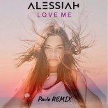 Alessiah - Love Me (Pavlo Remix)