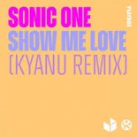 Sonic One - Show Me Love (KYANU Remix)
