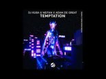 DJ Kuba, Neitan, Adam De Great - Temptation (Edit Mix)