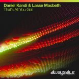 Daniel Kandi, Lasse Macbeth - That\'s All You Get (Extended Mix)