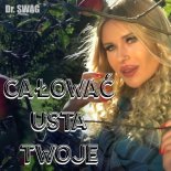 Dr. SWAG - Całować Usta Twoje