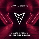 Angel Heredia - DELETE THE DRAMA (Original Mix)