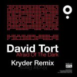 David Tort - Afraid Of The Dark (Kryder Remix)