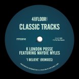 K London Posse feat. Maydie Myles - I Believe (Marco Lys Extended Remix)