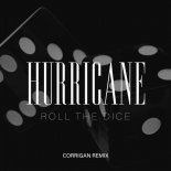 Hurricane - Roll The Dice (Corrigan Extended Remix)