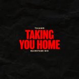 Tujamo - Taking You Home (Mainstage Mix)
