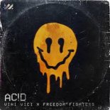 Vini Vici x Freedom Fighters - Acid