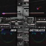Awiin - Ghetto Blaster (Extended Mix)