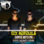 Sick Individuals - Dance With Me (Boris Naumov Radio Remix)