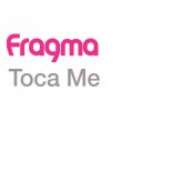 Fragma - Toca Me (Inpetto Vocal Edit)