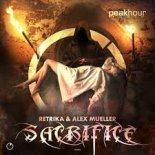 Retrika & Alex Mueller - Sacrifice (Original Mix)