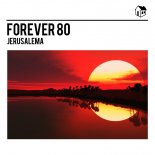 Forever 80 - Jerusalema (Extended Mix)