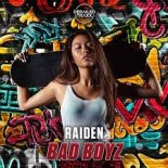 Raiden - Bad Boyz (Extended Mix)