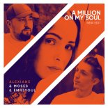 Moses & Emr3ygul ( Feat. Alexiane) - A Million on My Soul (Remix)