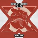 RWND & Vindicate - Follow (Radio Edit)
