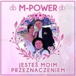 M-Power - Jesteś moim przeznaczeniem (Radio Edit)