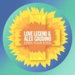 Love Legend & Alex Gaudino - Open Your Eyes (Radio Edit)