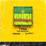 Tyga - Ayy Macarena (Medusa & Spicy Bootleg)