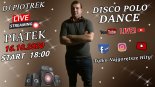 DJ Piotrek - Weekendowe Granie Live Mix YouTube (Disco Polo & Dance) (16.10.2020) - (18:00-24:00)