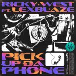 Ricky west Feat. LexBlaze - Pick Up Da Phone