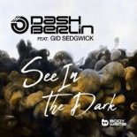 Dash Berlin Feat. Gid Sedgwick - See In The Dark (Original Mix)