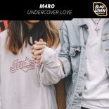M4RO - Undercover Love (Extended Mix)